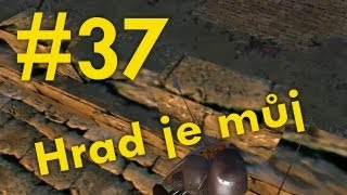 Zapaříme CZ  MOUNT amp BLADE  37 Hrad je můj [upl. by Eselahc578]