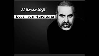 Ali Haydar Güçlü  Doyamadım Güzel Sana [upl. by Silvestro601]