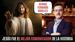 Jesús Fue El Mejor Comunicador De La Historia  Fernando Miralles 👑​ Juan Manuel Vaz [upl. by Kirchner]