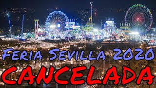 CANCELADA LA FERIA DE ABRIL DE SEVILLA 2020 Y MUCHAS OTRAS MÁS [upl. by Laurens]