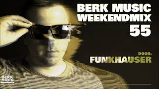 Berk Music Weekendmix 55 [upl. by Aix]