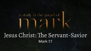 Mark 11 Jesus Christ  The Servant Savior  Sermon Video [upl. by Eittel]