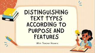 Distinguishing Text Types According to Purpose and Features [upl. by Oriel]