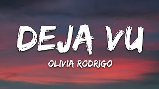 Olivia Rodrigo  deja vu Lyrics [upl. by Arakat]