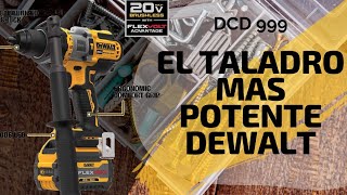 EL TALADRO MÁS POTENTE DEWALT  DCD 999 [upl. by Herbie442]