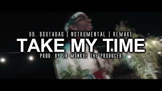 DBBOUTABAG  TAKE MY TIME  INSTRUMENTAL  PROD BY JB MONROE THE PRODUCER [upl. by Santos]