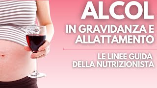 ALCOL in GRAVIDANZA e ALLATTAMENTO si può bere un CALICE DI VINO o una BIRRA [upl. by Anaejer]