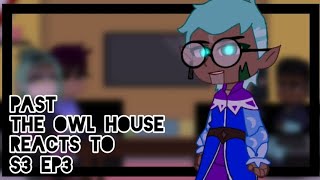 Past The Owl House reacts to the future  16  Gacha Club  The Owl House [upl. by Butler545]