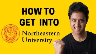 HOW TO GET INTO NORTHEASTERN UNIV BOSTON College Admissions  College vlog  College Admission Tips [upl. by Breger]