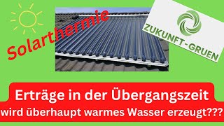 Solarthermie  Erträge in der Übergangszeit [upl. by Hareenum]