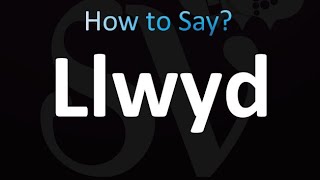 How to Pronounce Llwyd correctly [upl. by Kcirdnekel]