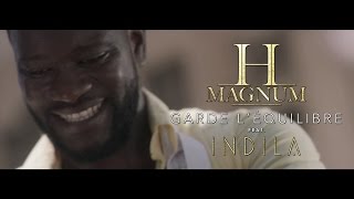 H MAGNUM feat INDILA  Garde léquilibre Clip Officiel [upl. by Janet898]