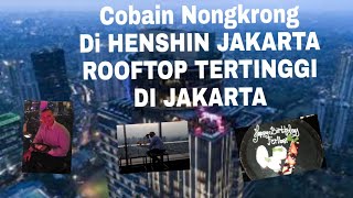 HENSHIN Rooftop Tertinggi Di Jakarta  Fember Tambunan  Ulang Tahun [upl. by Hyland]