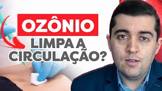 Ozônio contra a má circulação os mitos e verdades da ozonioterapia má circulação emboliatrombose [upl. by Arriec]