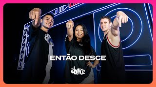 ENTÃO DESCE  Odjhow  FitDance Coreografia [upl. by Ephraim858]