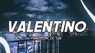 24kGoldn ft Lil Tjay  Valentino Clean  Lyrics [upl. by Janey]