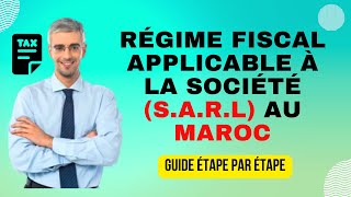 Comprendre la fiscalité des SARL au Maroc [upl. by Abibah]