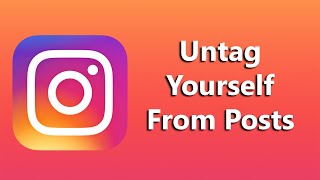 How To Untag Yourself On Instagram [upl. by Stavros]