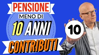 In Pensione con Meno di 10 Anni di Contributi Scopri le Opzioni Disponibili [upl. by Einitsed9]