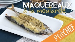 Recette de maquereaux à la moutarde  Ptitchefcom [upl. by Radcliffe]