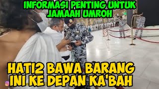 INFORMASI PENTING UNTUK SELURUH JAMAAH UMROH HATI2  BANYAK YANG BERURUSAN DENGAN POLISI GARA2 INI [upl. by Poland]