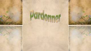 Pardonner [upl. by Eleets284]