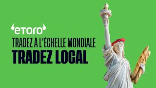 Tradez à léchelle mondiale Tradez local eToro [upl. by Longfellow]