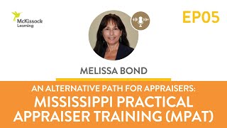 An Alternative Path for Appraisers Melissa Bond Explains Mississippi Practical Appraiser Training [upl. by Eillit]