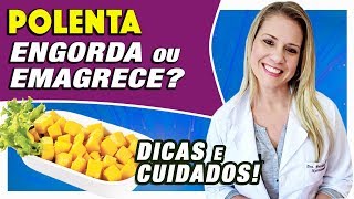 Polenta Engorda ou Emagrece DICAS e CUIDADOS [upl. by Norvun]