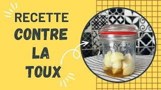 🍯 RECETTE Contre la Toux [upl. by Airlee]