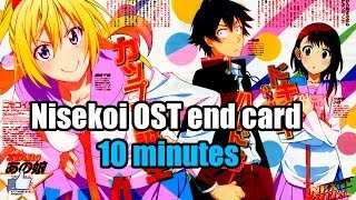 Nisekoi OST end card 10 minutes [upl. by Sandry153]