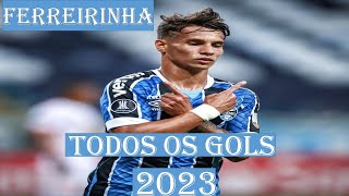 FERREIRINHA TODOS OS GOLS PELO GRÊMIO 2023 [upl. by Etnuahc]