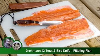 Grohmann 2 Trout amp Bird Knife  Filleting Fish [upl. by Llehsal]