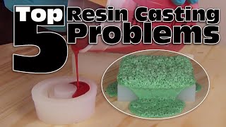 Resin Casting Tutorial Top 5 Casting Resin Problems [upl. by Eustace]