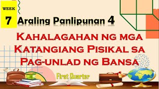 AP 4  KAHALAGAHAN NG MGA KATANGIANG PISIKAL SA PAGUNLAD NG BANSA  Araling Panlipunan 4 [upl. by Slaby]