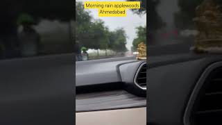 Heavy rain heavyrain applewoods sorrel shela ahmedabad ahmedabadupdate dzire marutisuzuki [upl. by Kai]