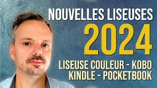 Les Nouvelles LISEUSES pour 2024 Kindle Kobo Pocketbook couleur [upl. by Earb825]