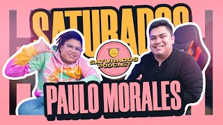 PAULO MORALES ll ðŸ‘¾ Saturados Podcast 003 [upl. by Anitsua584]