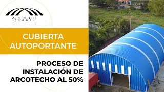 Proceso de instalación de cubierta autoportante al 50  Arcus Global [upl. by Jenni985]