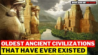 The 15 Oldest Ancient Civilizations That Have Ever Existed [upl. by Joacimah]