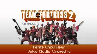 Team Fortress 2 Soundtrack  Petite ChouFleur [upl. by Ethe405]