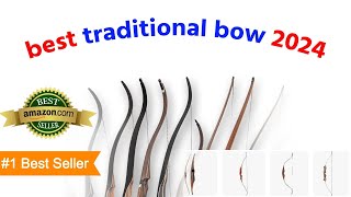 Best Recurve Traditional Bows of 2024  Budget Archery  Tested and Reviewed [upl. by Clyte65]