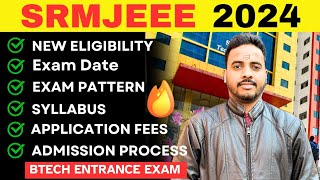 All About SRMJEEE 2024 🔥 New Eligibility Criteria  Exam Pattern  SRM Admission Process 2024 [upl. by Oned143]