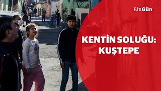 Kentin Soluğu 8 Kuştepe  BirGünTV [upl. by Cosette149]