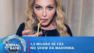 Show da Madonna em Copacabana deve receber mais de 15 milhão de fãs  Jornal da Band [upl. by Gnap]