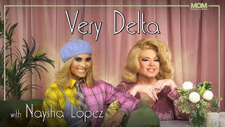 Very Delta 89 with Naysha Lopez “Are You Mami And Papi Like Me” [upl. by Balbur482]