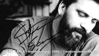 STEVE EARLE  Another Town [upl. by Anilatak]