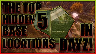 The Top 5 Hidden Base Locations On Chernarus In DayZ [upl. by Koal]