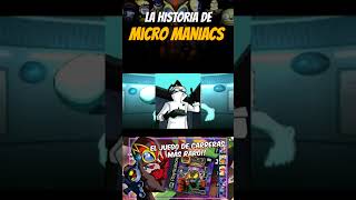 La HISTORIA de MICRO MANIACS [upl. by Rexanne]