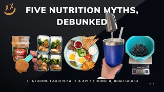 Five Nutrition Myths Debunked [upl. by Scharf]